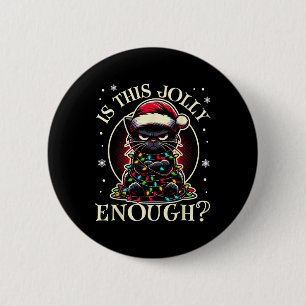 Ist dieser Jolly genug lustige schwarze Katze Weih Button