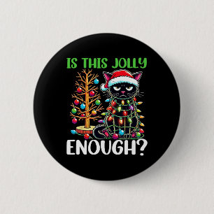 Ist dieser Jolly genug lustige schwarze Katze Weih Button