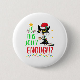 Ist dieser Jolly genug schwarze Katze frohe Weihna Button