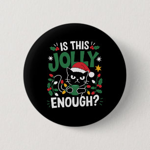 Ist dieser Jolly genug schwarze Katze frohe Weihna Button