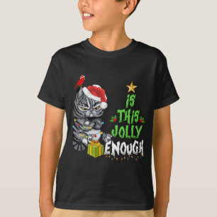 Ist dieser Jolly genug schwarze Katze frohe Weihna T-Shirt