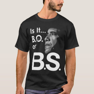 Ist es Barack oder B.S T-Shirt