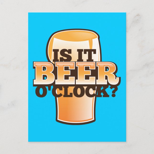 Ist es BEER-o-clock related alkohol design? Postkarte (Vorderseite)