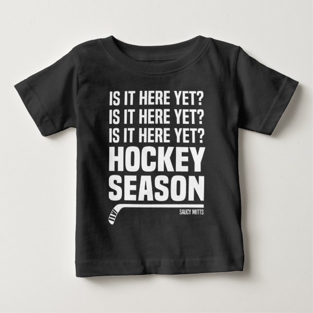 Ist es hier noch Hockey Saison Säugling Baby T-shirt (Vorderseite)