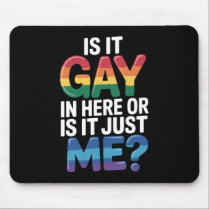 Ist es hier schwul oder bin ich es einfach nur lus mousepad