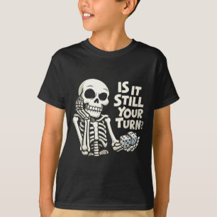 Ist es immer noch deine Runde lustiges Skelett T-Shirt