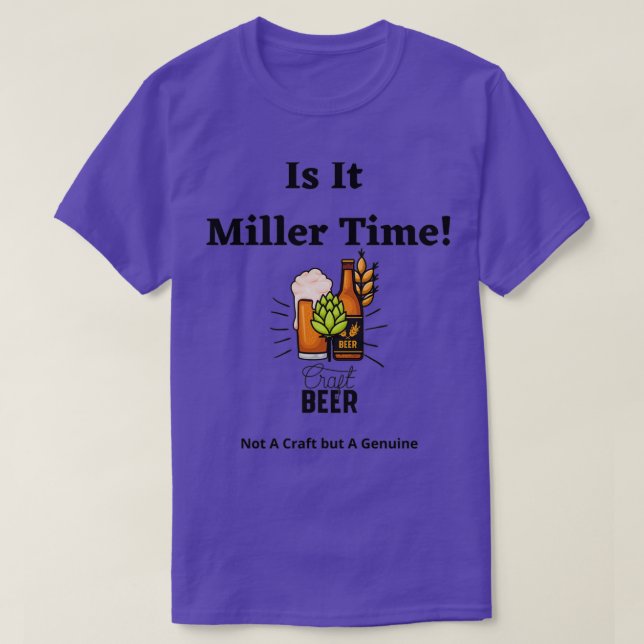 Ist es Miller Time T T-Shirt (Design vorne)