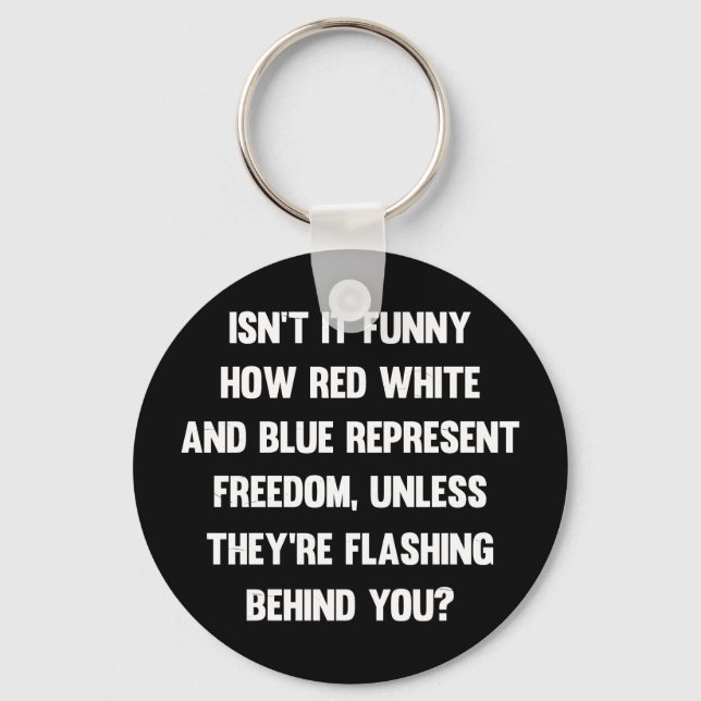 Ist es nicht lustig, wie rot weiß und blau..| sark schlüsselanhänger (Vorderseite)