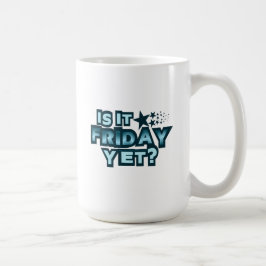 Ist es noch Freitag? Kaffeetasse