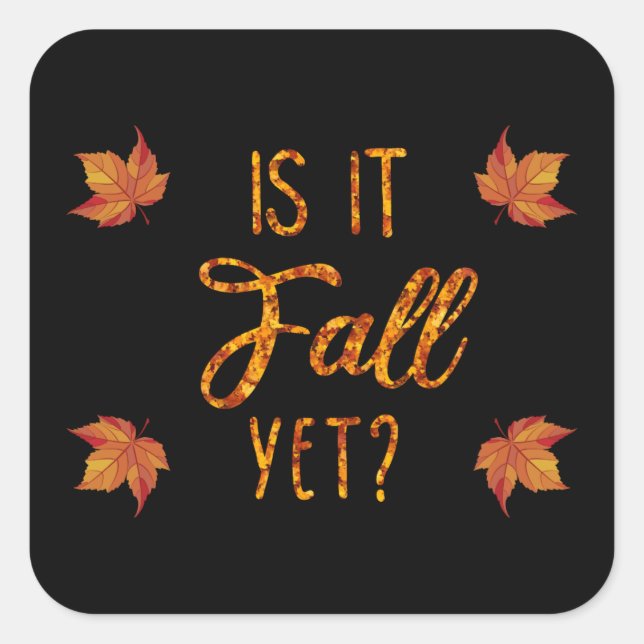 Ist es noch untergegangen? Funny Herbst Quadratischer Aufkleber (Vorderseite)