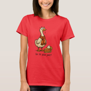 Ist es schon Pie? Gänse-Weihnachtsdesign T-Shirt