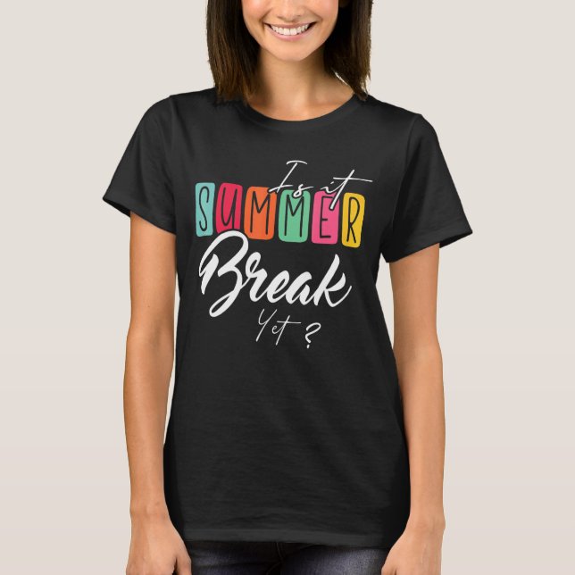 Ist es schon Sommerpause T-Shirt (Vorderseite)