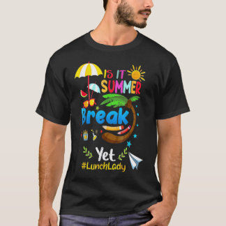 Ist es Sommerpause, aber Mittag Lady? T-Shirt