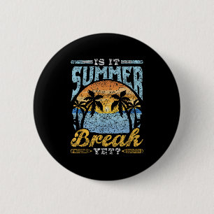Ist es Sommerpause, doch Kinder Kinder Kinder Kind Button