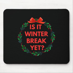 Ist es Winterpause? Unterrichten Lehrer Weihnachte Mousepad