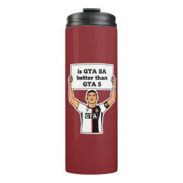 Ist GTA SA besser als GTA V Aussage Thermosbecher