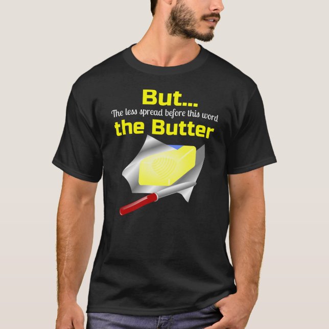 Ist hier Ihr Butterhändler T-Shirt (Vorderseite)