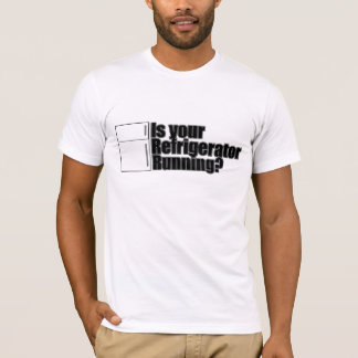 ist Ihr Kühlschrankbetrieb T-Shirt