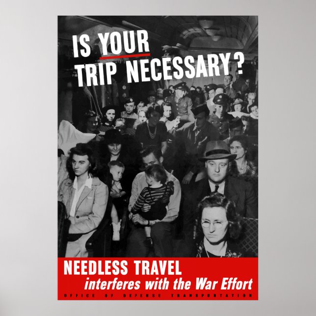 Ist Ihre Reise notwendig? WW2 Poster (Vorne)