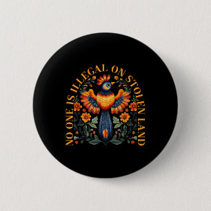 Ist illegal auf gestohlenem Land Native Americans Button