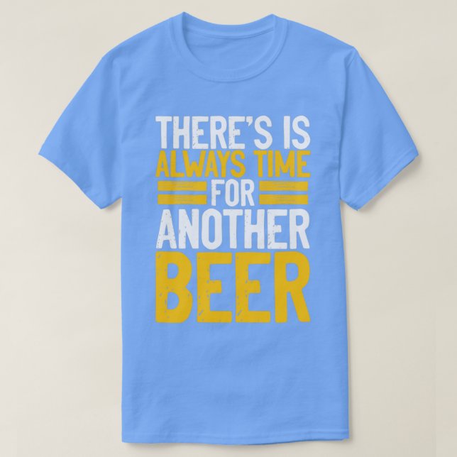 Ist immer Zeit für ein Bier T-Shirt (Design vorne)