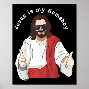 Ist Jesus Homeboy Christlicher Glaube Religiös Poster