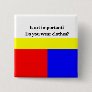 Ist Kunst wichtig? Lustige Künstlerzitate Button
