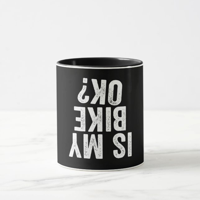 Ist mein Bike Ok Funny Geschenk für Biker Tasse (Zentrum)