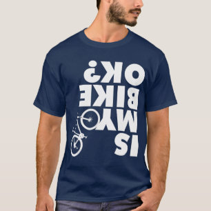Ist mein Bike OK Funny Mountain Bike? T-Shirt