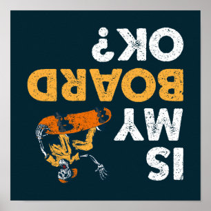 Ist mein Brett ok? Skateboard Lustig auf dem Kopf Poster
