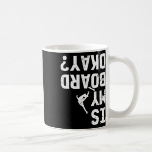Ist mein Brett okay Ok lustiger Skater Stunts Long Kaffeetasse