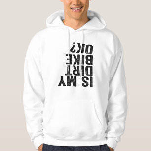 Ist mein Dirt Bike in Ordnung? Hoodie