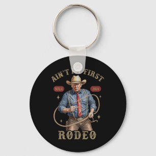 Ist mein erster Rodeo-Western Cowboy Funny Trump S Schlüsselanhänger