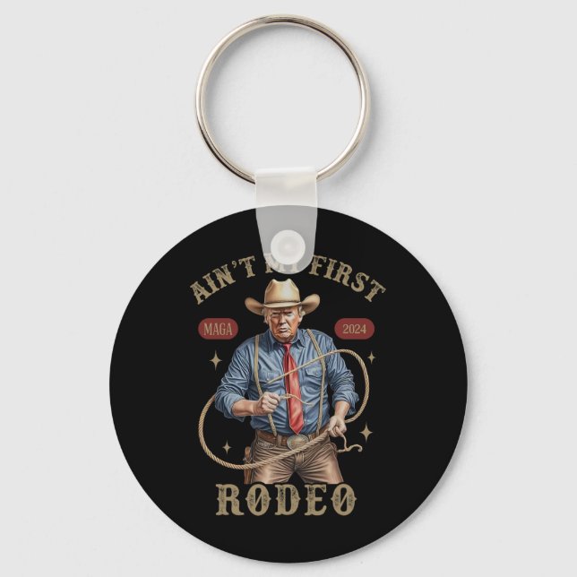 Ist mein erster Rodeo-Western Cowboy Funny Trump S Schlüsselanhänger (Vorderseite)
