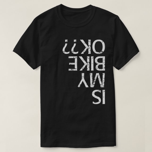 Ist mein Fahrrad in Ordnung? T-Shirt (Design vorne)
