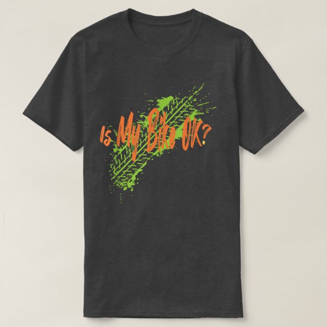 Ist mein Fahrrad in Ordnung? T-Shirt (Design vorne)