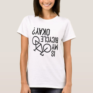 Ist mein Fahrrad in Ordnung? T-Shirt