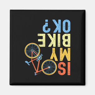 Ist mein Fahrrad ok, lustiger Radfahrer Humor  Magnet