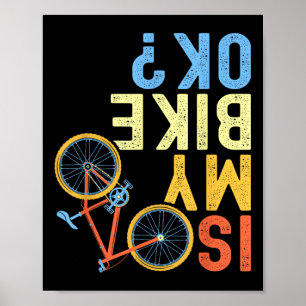 Ist mein Fahrrad ok, lustiger Radfahrer Humor Poster