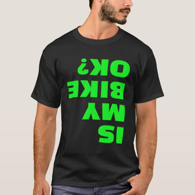Ist mein Fahrrad OK Ok Auf dem Fahrrad Okey Bmx Bi T-Shirt (Vorderseite)