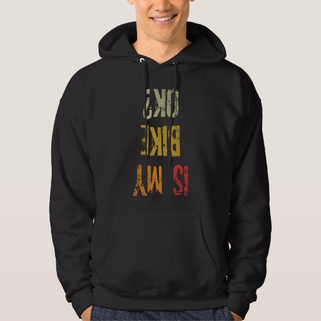 Ist mein Fahrrad Ok Retro BMX Radfahrer Old School Hoodie (Vorderseite)