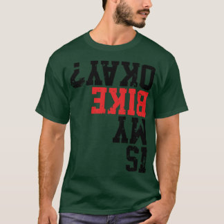 Ist mein Fahrrad okay Lustige Fahrradartikel großa T-Shirt