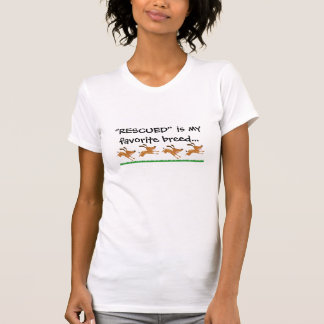 Ist mein Lieblingszucht… T-Shirt "GERETTET"