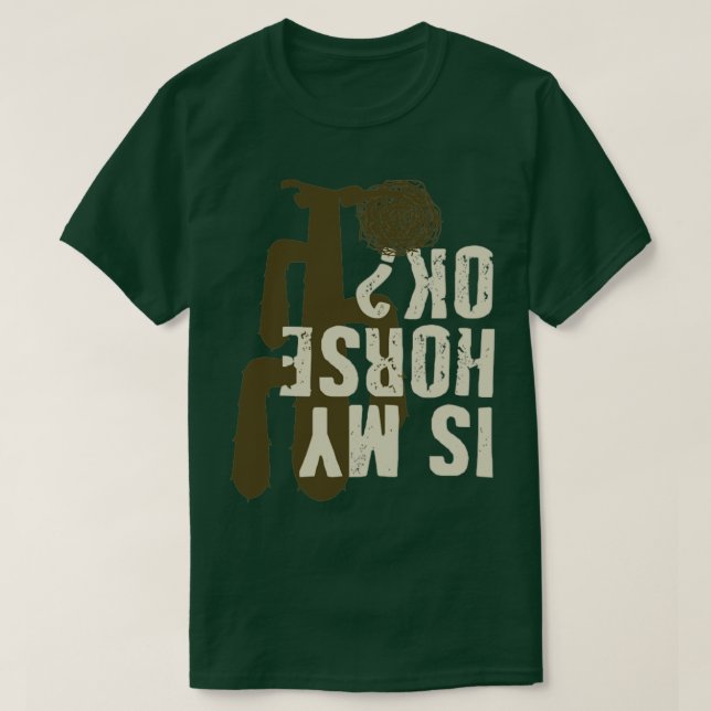 Ist mein Pferd ok Reiten Rodeo T-Shirt (Design vorne)