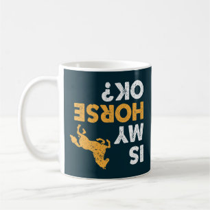 Ist mein Pferd okay? Funny Updown Reittier Kaffeetasse