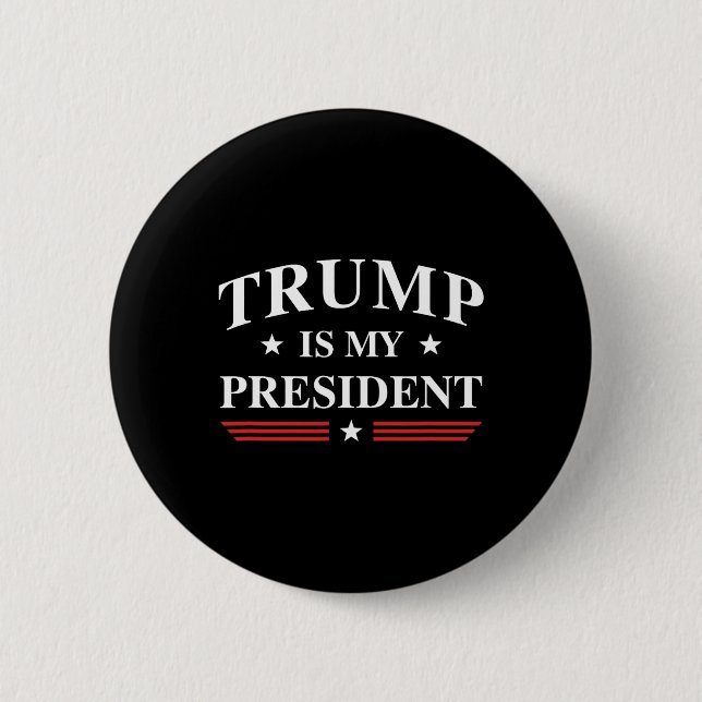 Ist mein Präsident Button (Vorderseite)