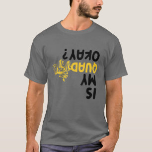 Ist mein Quad okay, lustiges ATV Vierrad Racing Bi T-Shirt