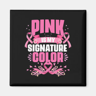 Ist meine Signatur Farbe Rosa Brustkrebs Bewusstse Magnet
