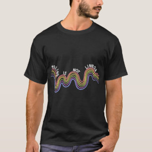 Ist nicht linear psychische Gesundheit Bewusstsein T-Shirt