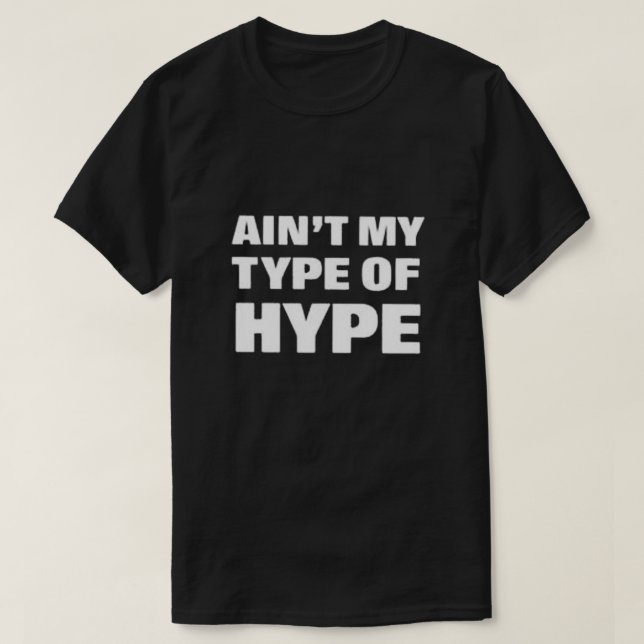 Ist nicht mein Hype-T - Shirt (Design vorne)